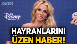 Britney Spears'tan hayranlarını üzen haber!