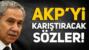 Bülent Arınç'tan AKP'yi karıştıracak sözler!