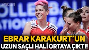 Ebrar Karakurt'un uzun saçlı hali, büyük değişim
