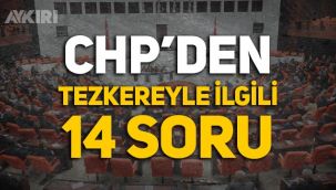 CHP'den Suriye ve Irak tezkeresiyle ilgili 14 soru