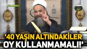 Cübbeli Ahmet: 40 yaşının altındakiler oy kullanmamalı