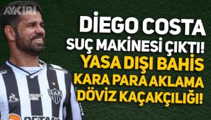Diego Costa hakkında skandal iddialar: Kara para aklama, kumar, döviz kaçakçılığı...
