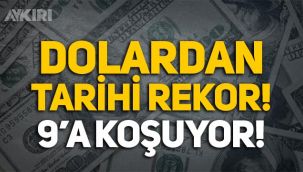 Dolardan tarihi rekor! Dolar kaç lira? Dolar ne kadar oldu?