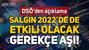 DSÖ'den 'Salgın 2022'de de etkili olacak' açıklaması
