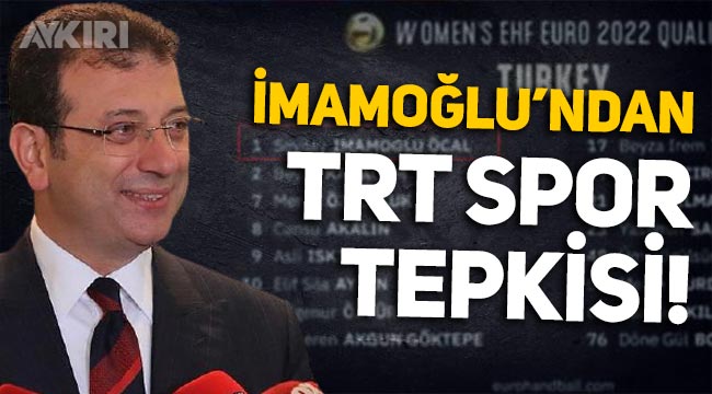 Ekrem İmamoğlu'ndan spikeri "İmamoğlu" diyemeyen TRT Spor'a tepki