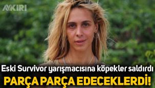 Eski Survivor yarışmacısı Duygu Bal'a köpekler saldırdı: Parça parça edeceklerdi