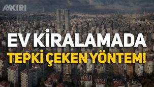 Ev kiralamada tepki çeken