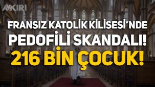 Fransız Katolik Kilisesi'nde pedofili skandalı: 216 bin istismar mağduru var!