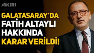 Galatasaray'da Fatih Altaylı için karar verildi