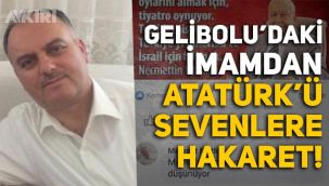 Gelibolu'da imamlık yapan Mehmet Mutlu'dan Atatürk'ü sevenlere hakaret!