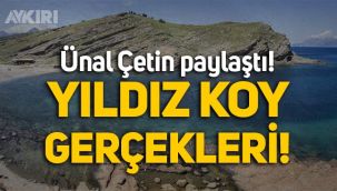 Gökçeada Belediye Başkanı Ünal Çetin paylaştı: Yıldız Koy gerçekleri