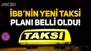 İBB'nin yeni taksi planı belli oldu! Ekrem İmamoğlu duyurmuştu