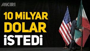 İran, nükleer anlaşma için ABD'den 10 milyar dolarını istedi