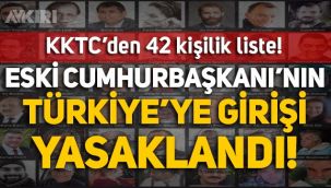 KKTC'den 42 kişinin Türkiye'ye girişi yasaklandı!