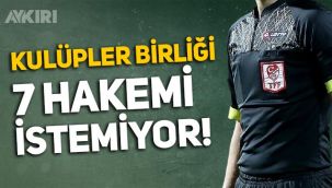 Kulüpler Birliği, TFF'ye rest çekti: 7 hakem düdük asmalı!