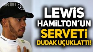 Lewis Hamilton'ın serveti dudak uçuklattı