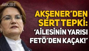 Meral Akşener'den İsmail Kahraman'a tepki: