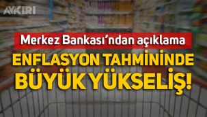 Merkez Bankası 2021 sonu enflasyonu yüzde 18,4'e yükseltti!