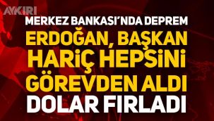 Merkez Bankası'nda 3 yönetici görevden alındı! Dolar fırladı