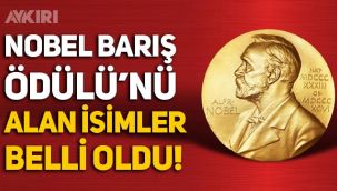 Nobel Barış Ödülü'nü kim kazandı? Nobel Barış Ödülü'nü alan isimler belli oldu!