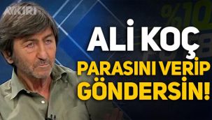 Rıdvan Dilmen: Ali Koç parasını verip göndersin!