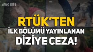 RTÜK'ten ilk bölümü yayınlanan 'El Kızı' dizisine ceza