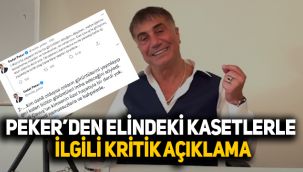 Sedat Peker'den elindeki kasetlerle ilgili kritik açıklama