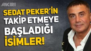Sedat Peker, Twitter'dan o isimleri takip etmeye başladı