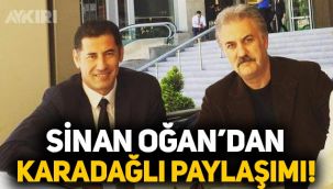 Sinan Oğan'dan Tamer Karadağlı paylaşımı