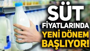 Süt fiyatlarında yeni dönem başlıyor