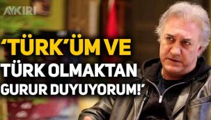 Tamer Karadağlı: Türk'üm ve Türk olmaktan gurur duyuyorum