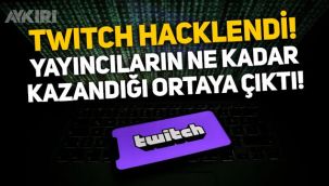 Twitch hacklendi, Türk yayıncıların ne kadar kazandığı ortaya çıktı!