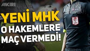 Yeni MHK, Süper Lig'de ilk atamaları yaptı: O hakemlere maç yok!