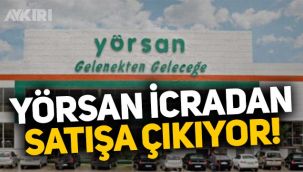 Yörsan icradan satışa çıkıyor!