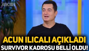 Acun Ilıcalı açıkladı: Survivor kadrosu belli oldu!