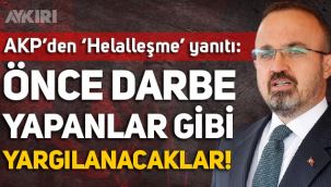 AKP'den Kemal Kılıçdaroğlu'na 'Helalleşme' cevabı: Önce darbe yapanlar gibi yargılanacaklar!