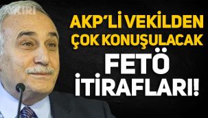 AKP Milletvekili Ahmet Eşref Fakıbaba'dan çok konuşulacak FETÖ itirafları!