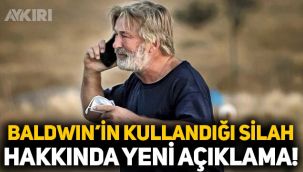 Alec Baldwin’in kullandığı silahla ilgili yeni açıklama