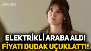 Aslı Enver'in elektrikli arabasının fiyatı dudak uçuklattı