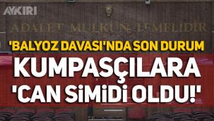 'Balyoz Davası'nda son durum: Kumpasçılara can simidi oldu!
