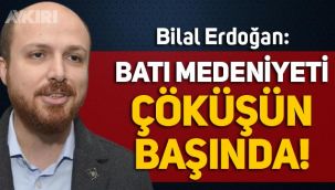 Bilal Erdoğan: Batı medeniyeti çöküşün başında