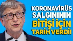 Bill Gates’ten koronavirüs ölümleri ve bitiş tarihi hakkında açıklama