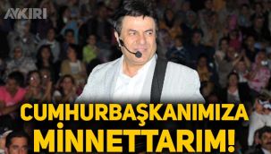 Coşkun Sabah: Cumhurbaşkanımıza minnettarım