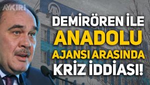 Demirören ile Anadolu Ajansı arasında kriz iddiası!