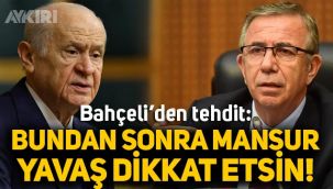 Devlet Bahçeli'den Mansur Yavaş'a tehdit: Bundan sonra dikkat etsin!