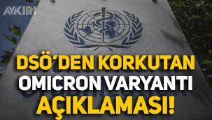 DSÖ'den korkutan 'Omicron varyantı' açıklaması: Risk çok yüksek