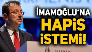 Ekrem İmamoğlu’na 4 yıl 1 aya kadar hapis istemi!