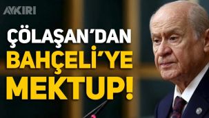 Emin Çölaşan'dan Devlet Bahçeli'ye mektup!