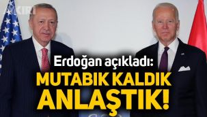 Erdoğan açıkladı: Biden ile mutabık kaldık, anlaştık