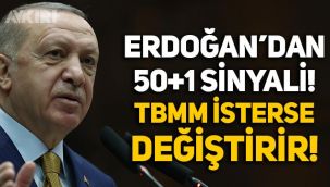Erdoğan'dan 50+1 çıkışı:
